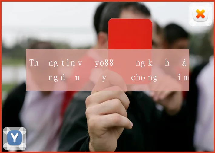 Thông tin về yo88 đăng ký hướng dẫn đầy đủ cho người mới