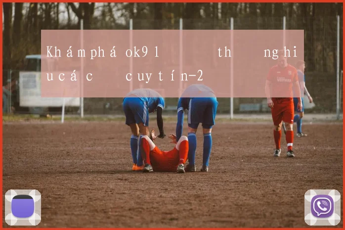 Khám phá ok9 lô đề thương hiệu cá cược uy tín