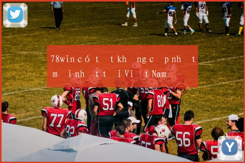 78win có tốt không cập nhật mới nhất tại Việt Nam