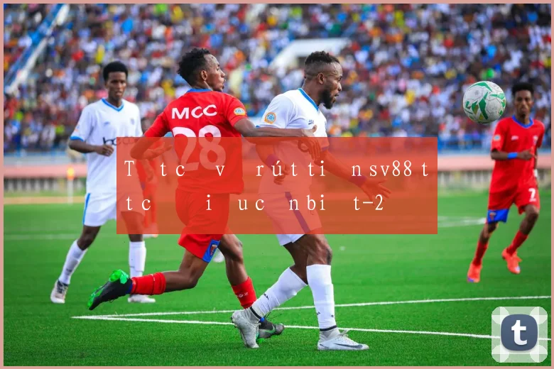 Tất cả về rút tiền sv88 tất cả điều cần biết